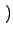 $ \left.\vphantom{n,M}\right)$