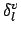 $\displaystyle \delta^{{v}}_{{l}}$